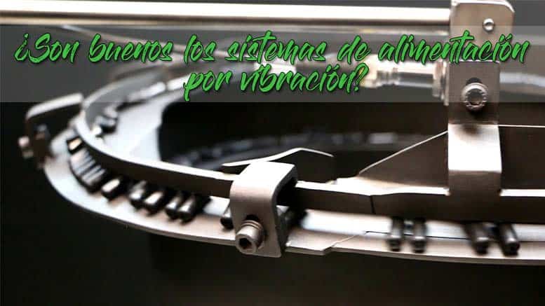 Los sistemas de vibracion y alimentacion