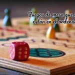 Juegos de mesa que ahora están en el ordenador