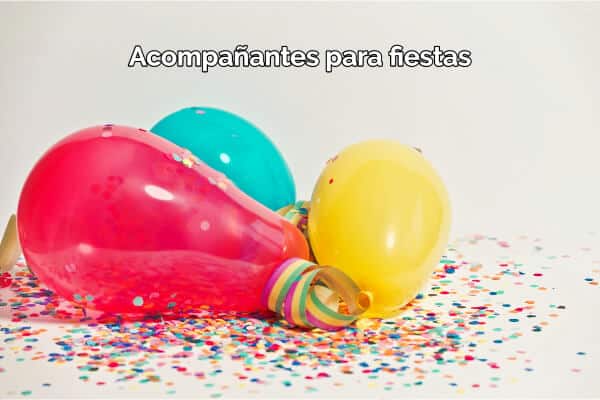 Acompañantes para fiestas