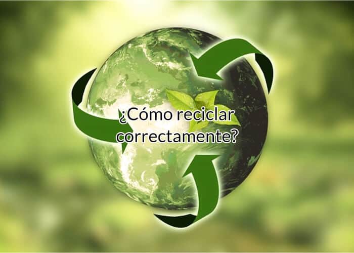 Cómo reciclar correctamente